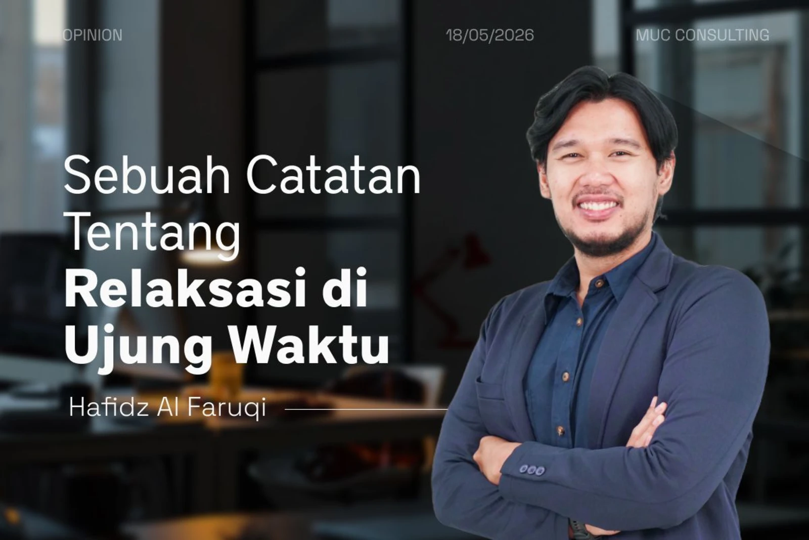 Sebuah Catatan Tentang Relaksasi di Ujung Waktu
