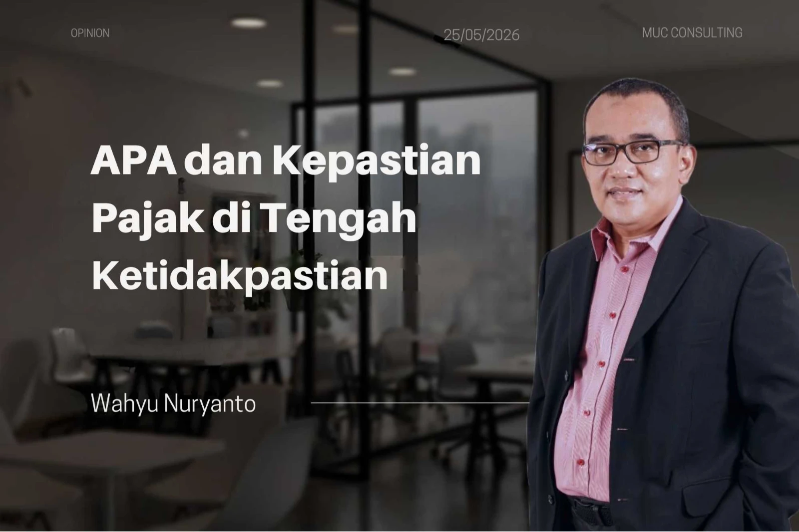 APA dan Kepastian Pajak di Tengah Ketidakpastian