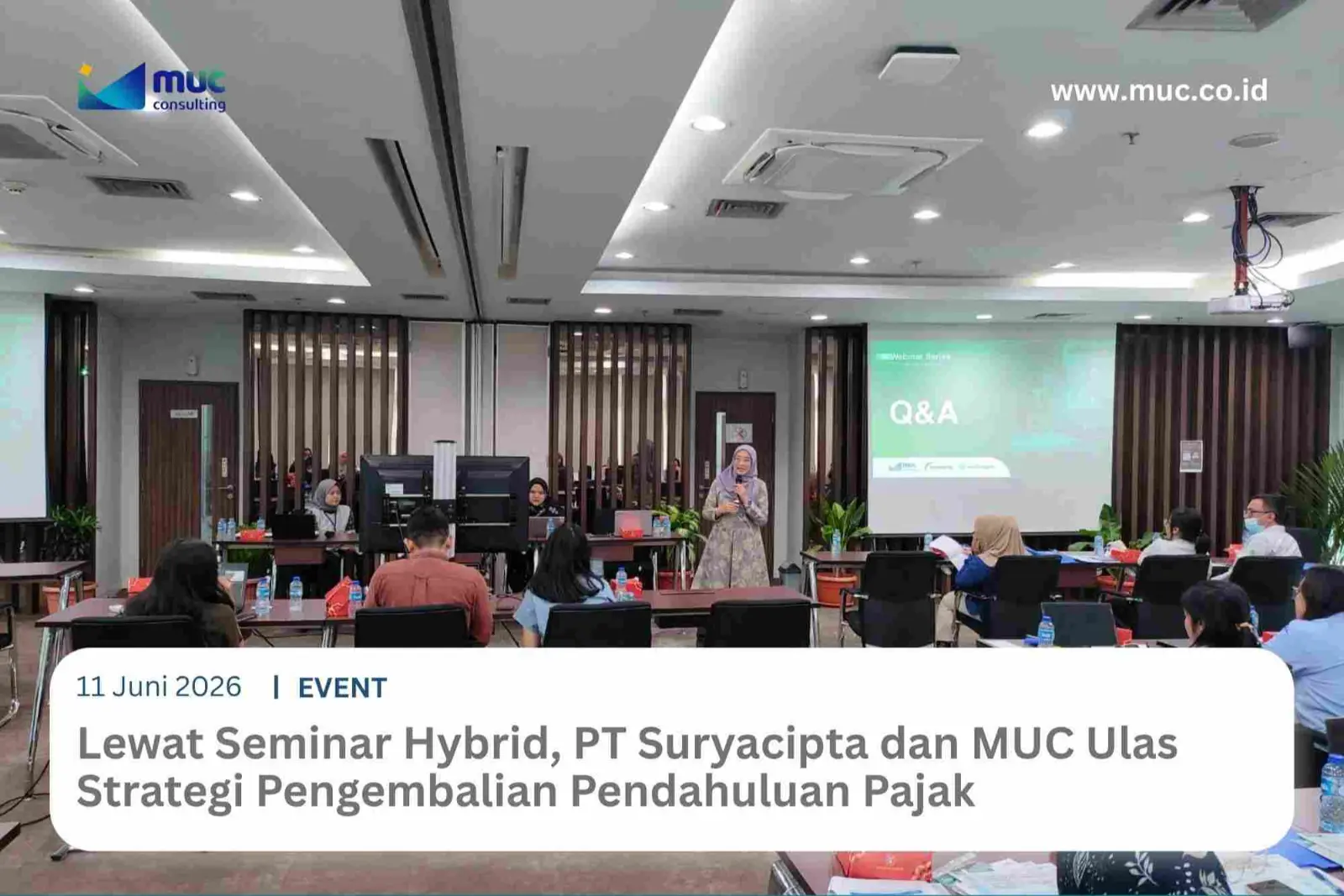 Lewat Seminar Hybrid, PT Suryacipta dan MUC Ulas Pengembalian Pendahuluan Pajak
