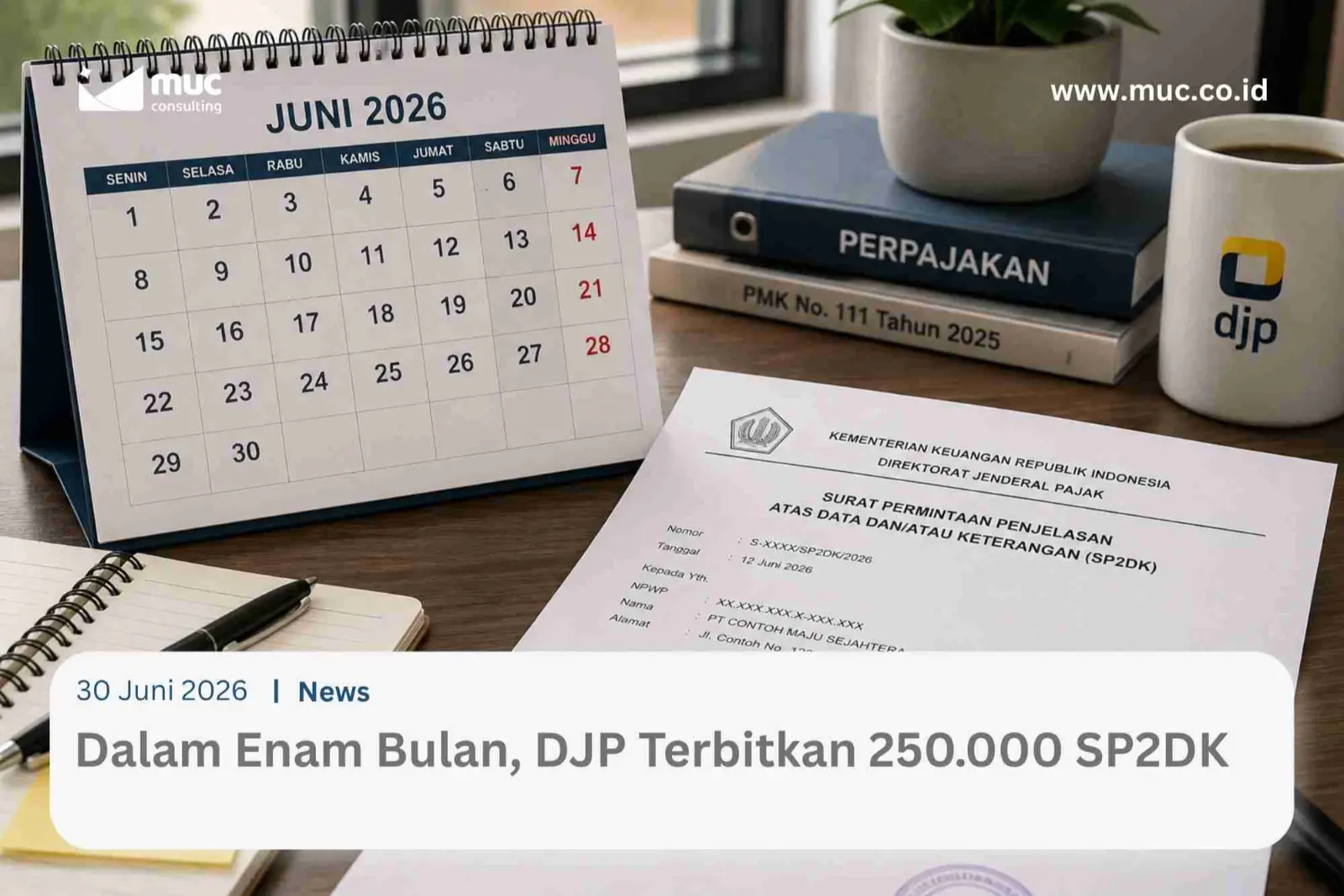 Dalam Enam Bulan, DJP Terbitkan 250.000 SP2DK