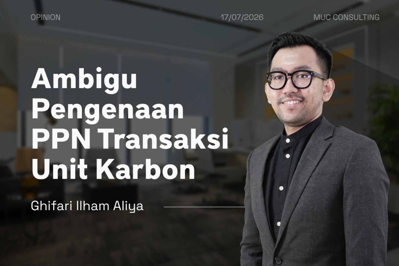 Ambigu Pengenaan PPN atas Transaksi Unit Karbon