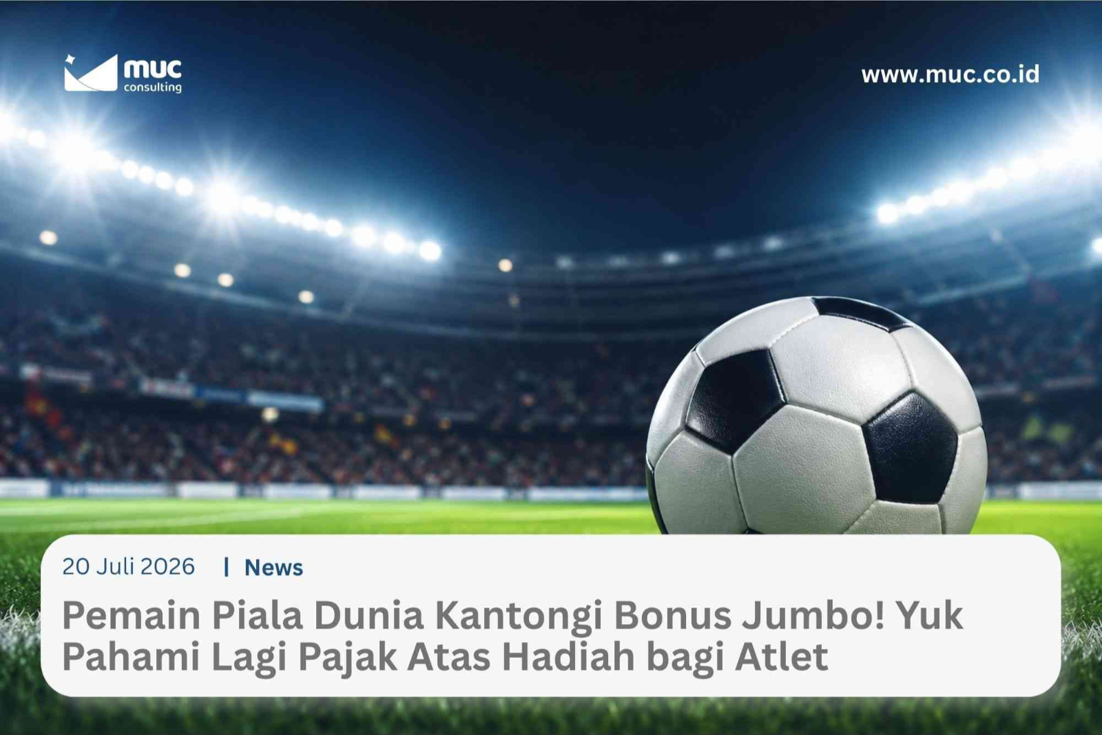 Pemain Piala Dunia Kantongi Bonus Jumbo! Yuk Pahami Pajak Hadiah bagi Atlet
